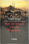 I. Orga - Aan de oevers van de Bosporus