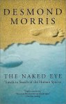 Morris, Desmond - The Naked Eye - Travels in Search of the Human Species