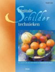 David Cole 16884, Nick Jones 53277, Nele Jacobs 71022 - Digitale schildertechnieken een complete gids om te leren tekenen en schilderen op de computer