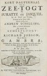 Schilling, Andrew / Jobson, Richard - Kort dag-verhaal van de zee-togt na Suratte en Jasques, in de Golf van Persien, gedaan in het Jaar 1620 : onder gesag van Andrew Schilling, met 4 kloeke scheepen