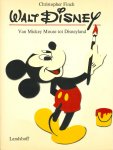 Finch, Christopher - Walt Disney  Van Mickey Mouse tot Disneyland