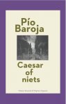 Pío Baroja 90383 - Caesar of niets