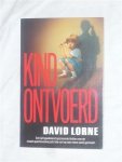 Lorne, David - Kind ontvoerd