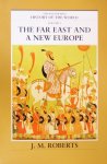 Roberts, J. M. - The illustrated History of the world / The far east and a new Europe Roberts, J. M. - The illustrated History of the world / The far east and a new Europe