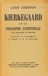 KIERKEGAARD, S., SJESTOV, L., CHESTOV, L. - Kierkegaard et la philosophie existentielle (Vox clamantis in deserto). Traduit du Russe par T. Rageot et B. de Schloezer.