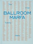 Virginia Lebermann, Fairfax Dorn, Jessica Hundley, Vance Knowles - Ballroom Marfa The First Twenty Years