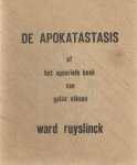 Ruyslinck, Ward - De Apokatastasis of het apokriefe boek van Galax Niksen