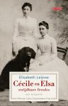 Elisabeth Leijnse - Cécile en Elsa, strijdbare freules een biografie