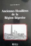 DE BRUYN André - Anciennes Houillères de la Région liégeoise (2ième édition)