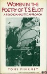 PINKNEY, Tony - Women in the Poetry of T.S. Eliot. A Psychoanalytic Approach.