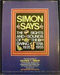 George T. Simon - Simon Says - The sights and sounds of the swing era, 1935-1955