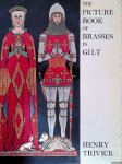 Trivick, Henry H. - The Picture Book of Brasses in Gilt