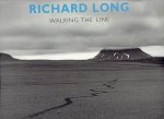LONG, Richard - Paul MOORHOUSE & Denise HOOKER - Richard Long - Walking the Line.