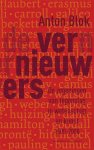 Anton Blok - De vernieuwers de zegeningen van tegenslag in wetenschap en kunst, 1500-2000