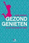 Sadie Zwikker - Gezond genieten - je lijf en leven op orde