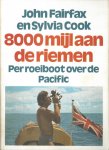 Fairfax, John & Cook, Sylvia - 8000 Mijl aan de riemen - Per roeiboot over de Pacific