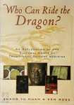 Yu Huan Zhang, Ken Rose - Who can ride the dragon? an exploration of the cultural roots of traditional Chinese medicine