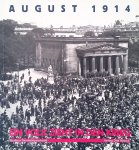 Bönisch, Monika - a.o. - August 1914: Ein Volk zieht in den Krieg Bönisch, Monika - a.o. - August 1914: Ein Volk zieht in den Krieg