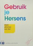 J.W. van Den Brandhof - Gebruik je hersens Werk slimmer win tijd