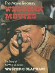 Clapham, Walter C. - Western Movies, The Story of the West on Screen