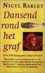 N. Barley - DANSEND ROND HET GRAF