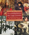 Koldewij, Jos, Alexandra Hermesdorf en Paul Huvenne - De Schilderkunst der Lage Landen deel 1: De Middeleeuwen en de zestiende eeuw Koldewij, Jos, Alexandra Hermesdorf en Paul Huvenne - De Schilderkunst der Lage Landen deel 1: De Middeleeuwen en de zestiende eeuw