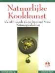 Wissing ,Michael &  Maurice Kirsch . [ isbn 9789021001104  ] - Natuurlijke  Kookkunst .  ( Geraffineerde gerechten met verse natuurprodukten . Kunstig uitgeserveerd op borden in vele creatie`s geillustreerd met vele foto`s van diverse opmaakkunst . )