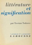 Todorov, Tzvetan. - Littérature et signification.