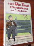 Kieviet, C. Joh.(illustraties Johan Braakensiek) - Toen Dik Trom een jongen was