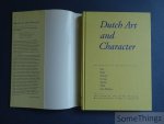 Baneke, Joost / Groen-Prakken, Han / Ietswaart, Willem / Treurniet, Nikolaas - Dutch art and character. Psychoanalytical perspectives on Bosch, Bruegel, Rembrandt, Van Gogh, Mondrian, Willink, Queen Wilhelmina.