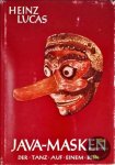 Lucas, Heinz - Java-Masken : Der Tanz auf einem Bein