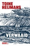 Toine Heijmans - Verwaaid