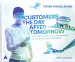 Belleghem, Steven Van (ds1257) - Customers the day after tomorrow , Hoe trek je klanten aan in een wereld van AI, bots en automatisering
