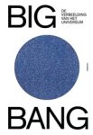 Thomas Hertog ; Barbara Baert ; Jan Van der Stock - BIG BANG, De verbeelding van het universum