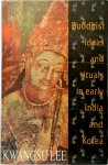 Kwangsu Lee - Buddhist Ideas and Rituals in Early India and Korea