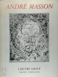 Lawrence Saphire - Stanley William Hayter - André Masson : L'oeuvre gravé Volume 1. Surréalisme 1924 - 1949
