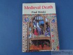 Paul Binski. - Medieval Death: Ritual and Representation.