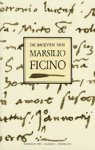 Marsilio Ficino - Brieven van Marsilio Ficino Marsilio Ficino - Brieven van Marsilio Ficino