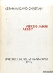 Nobis, Norbert - Abraham David Christian: Vierzig Jahre Arbeit Forty years of work Nobis, Norbert - Abraham David Christian: Vierzig Jahre Arbeit Forty years of work