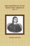 Thomas Watson - Watson, Thomas-Deel 6: Kroonjuwelen in de hand van Christus (nieuw)