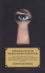 Grunberg, A.; Driel, J. van; Honings, R. (red.) - Pornografie in de Nederlandse literatuur