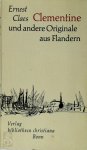 Ernest Claes - Clementine und andere Originale aus Flandern
