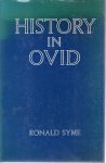 OVIDIUS -Ronald SYME - History in Ovid.