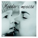  - Moeders mooiste