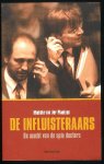 Plaetsen, Michèle van der - De Influisteraars, de macht van de spin doctors
