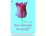 E. Lesser - Hoe Verander Ik Mezelf E. Lesser - Hoe Verander Ik Mezelf