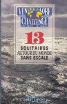 Charles, D (editor) - 13 solitaires autour du monde sans escale