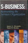 Alexander, James A. - S-Business / Reinventing the Services Organization