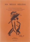 Teuwens Piet - Ma belle Hélène: Een openhartige ode aan de liefde, een verwerping van de dwaasheid en nukkigheid waarmee een man zijn geliefde verlaat