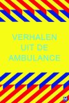 Mariëtte Middelbeek - Verhalen uit de ambulance